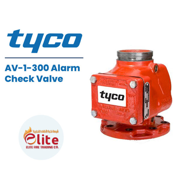 Tyco AV 1 300 Alarm Check Valve in Saudi Arabia شركة نخبة الأطفاء التجارية Elitefire |