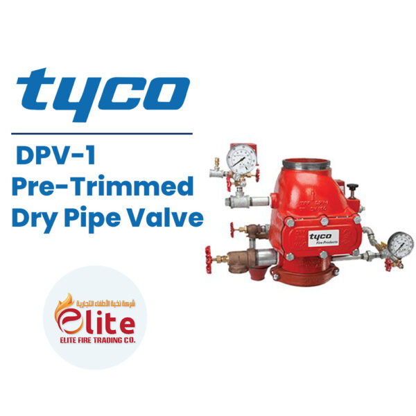 Tyco DPV 1 Pre trim Dry Pipe Valve in Saudi Arabia شركة نخبة الأطفاء التجارية Elitefire |