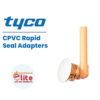 Tyco CPVC Rapid Seal Adapters in Saudi Arabia شركة نخبة الأطفاء التجارية Elitefire |