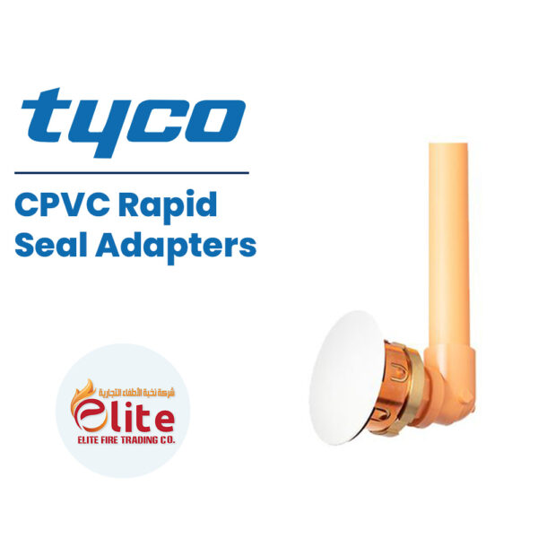 Tyco CPVC Rapid Seal Adapters in Saudi Arabia شركة نخبة الأطفاء التجارية Elitefire |