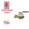 Lifeco Test Drain Valve in Saudi Arabia شركة نخبة الأطفاء التجارية Elitefire |