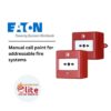 EATON Manual call point for addressable fire systems in Saudi Arabia |