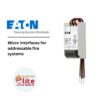 EATON Micro interfaces for addressable fire systems in Saudi Arabia 2 |