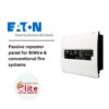 EATON Passive repeater panel for BiWire conventional fire systems in Saudi Arabia |