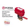 Potter BVS Obsolete Product Ball Valve with Supervisory Switch in Saudi Arabia |