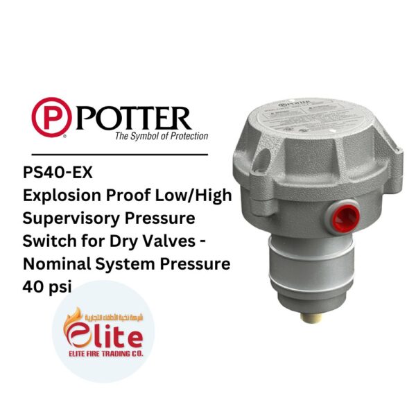 Potter - PS40-EX Explosion Proof Low/High Supervisory Pressure Switch for Dry Valves - Nominal System Pressure 40 psi - in Saudi Arabia